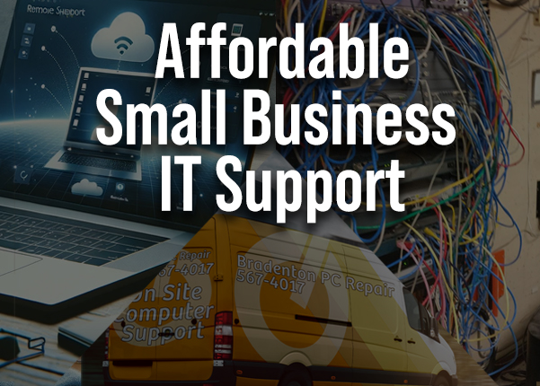 Small Business IT Support Bradenton, Palmetto, Sarasota